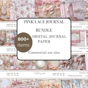 May include: A collection of pink digital journal papers with lace and floral designs. The image includes the text "PINK LACE JOURNAL BUNDLE DIGITAL JOURNAL PAPER" and "800+ items". The papers are 11 x 8.5 inches and suitable for commercial use.