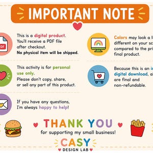 May include: An informational graphic with a cream background and orange border titled IMPORTANT NOTE. It features icons for a PDF, computer, heart, shopping cart, and envelope, alongside text about digital downloads, personal use, and support. Ends with THANK YOU for supporting my small business and CASY DESIGN LAB.