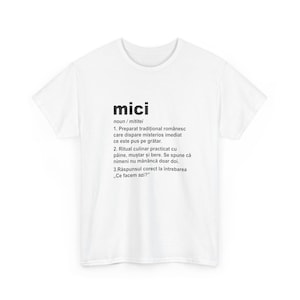 May include: A white t-shirt with the word "mici" and a definition in black text. The definition describes a Romanian dish and its culinary ritual with bread, mustard, and beer. The text also includes a question.
