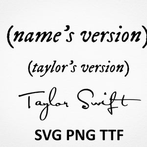 Custom Name's Version Svg Png Ttf tay-lors version font ttf