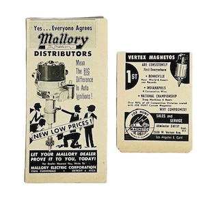 May include: A vintage advertisement for Mallory Distributors, featuring a black and white illustration of an automotive distributor cap. The ad text reads "Yes... Everyone Agrees Mallory Distributors Mean The BIG Difference In Auto Ignitions! New Low Prices! Let Your Mallory Dealer Prove It To You, Today! For Dealer Nearest You, Write To Mallory Electric Corporation 12416 Cloverdale Detroit 4, Mich". The ad is next to a vintage advertisement for Vertex Magnetos, featuring a black and white illustration of a magneto. The ad text reads "Vertex Magnetos Are Consistently First Everywhere 1st Bonneville New World & American Records Indianapolis Consecutive Wins National Championship Drag Machines & Boots Over 90% of all Competition Victories scored with Joe Hunt Custom Magnetos Joe Hunt Magnetos Why Compromise! Sales and Service Axminster 2-8137 Dept. H-3 2600 W. Vernon Ave. Los Angeles 8, Calif."