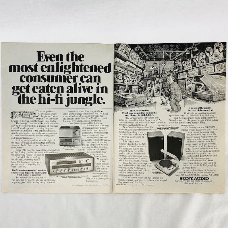 May include: A vintage advertisement for Sony audio equipment. The ad features a cartoon illustration of a person surrounded by various audio components in a jungle-like setting. The text reads "Even the most enlightened consumer can get eaten alive in the hi-fi jungle." The ad highlights the Sony V4 receiver and X30 turntable, emphasizing their high quality and value.