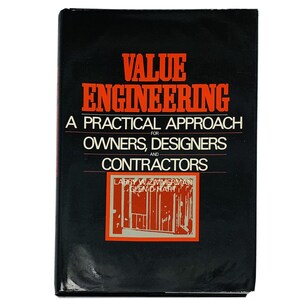 May include: A black book with the title "VALUE ENGINEERING A PRACTICAL APPROACH FOR OWNERS, DESIGNERS AND CONTRACTORS" by Larry W. Zimmerman and Glen D. Hart.