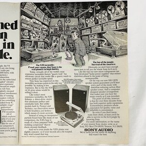 May include: A black and white illustration of a man standing in a room full of audio equipment. The man is looking at a turntable with the text "The X30 turntable: Proof, once again, that Sony is the real pioneer in high fidelity." The text below the illustration reads "The law of the jungle: Survival of the smartest. Obviously, we don't have enough space here to tell you the whole Sony hi-fi story. Like the way our new micro components use Sony developed "pulse power supplies" that reduce distortion almost to the point of being unmeasurable."