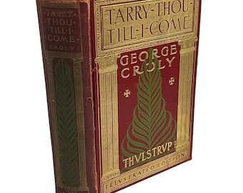Tarry Thou Till I Come George Croly 1901 Thulstrup Illustrated Edition HC Book