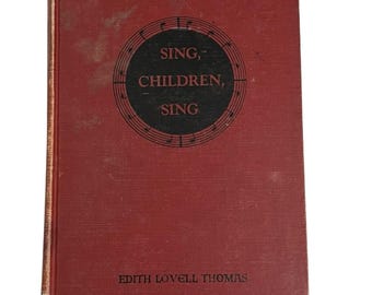 Sjung, barn, sjung av Edith Lovell Thomas 1940-talet Hartford School of Rel. Ed.