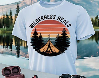 Wilderness Heals T-Shirt, Camping Shirt, Nature Lover Tee, Outdoor Adventure, Retro Sunset Graphic Tee, Camping Gift
