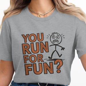 Funny Running Shirt: You Run For Fun? - Humorous Fitness Tee