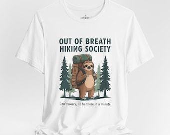 Sloth Hiking Society T-Shirt, Funny Hiker Nature Lover Tee, Animal Adventure Quote
