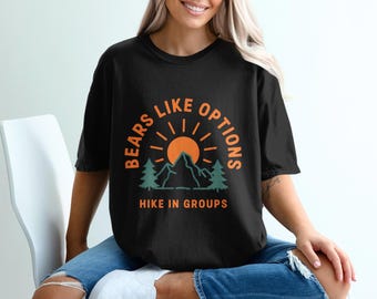 Bears Like Options T-Shirt, Mountain Nature Hiking Tee, Outdoor Adventure Camping Top