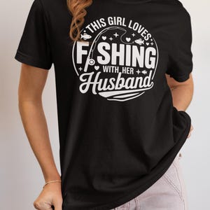 Fishing Girl T-Shirt: Gift for Wife, Fishing Lover