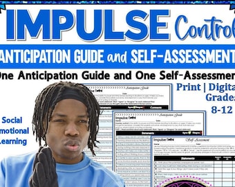 May include: A printable and digital self-assessment and anticipation guide for students in grades 8-12. The guide focuses on impulse control and features a black and white design with the words "Impulse Control" and "Self-Assessment" in bold.