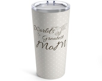 World's Greatest Mom Tumbler 20oz