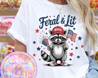 Feral 4th of July Raccoon PNG, Red White And Feral png, Funny Raccoon Shirt PNG, Funny USA Trendy 4th Of July png, Merica Sublimation Design