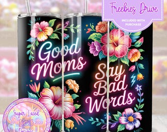 Good Moms Say Bad Words Funny Tumbler Wrap, Funny Mom 20oz Tumbler Sublimation Design, Cool Mom Trendy Digital Download