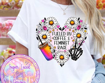 Fueled by coffee and feminist rage png, Skeleton feminist Png, skeleton aesthetic feminist Png, Sublimation feminism png