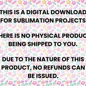 May include: A digital download for sublimation projects featuring a repeating pattern of pastel-coloured stars, circles, and sprinkles. The text reads: THIS IS A DIGITAL DOWNLOAD FOR SUBLIMATION PROJECTS. THERE IS NO PHYSICAL PRODUCT BEING SHIPPED TO YOU. DUE TO THE NATURE OF THIS PRODUCT, NO REFUNDS CAN BE ISSUED.