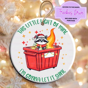 This Little Light of Mine Ornament PNG, Emotional Dumpster Fire, Funny Raccoon Png Sublimation Design, Trash Panda PNG, Digital Download