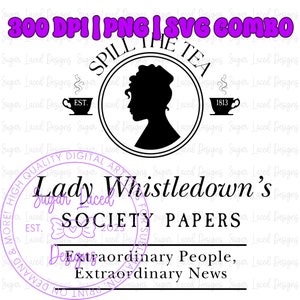 Bridgerton Gift | Historical Drama Svg | Bridgerton Fashion | Digital Download | Lady Whistledown Svg Society Papers | Digital Download