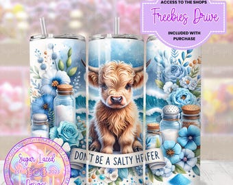 Don't be a salty Heifer Tumbler Wrap, Funny Highland Cow 20 oz Skinny Tumbler Sublimation Design, Sarcastic PNG Digital Download