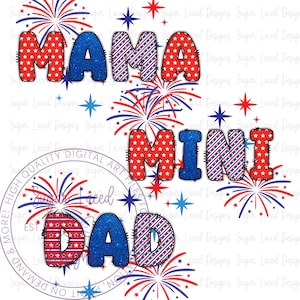 May include: Red, white, and blue patriotic themed design with the words "Mama", "Mini", and "Dad" in a glittery blue font. The letters are decorated with red and white stars and stripes.