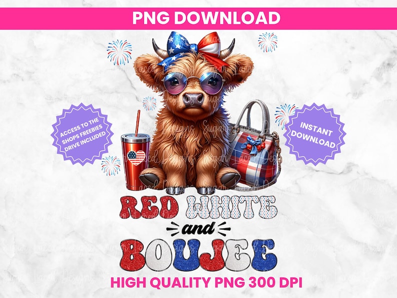 May include: A digital illustration of a fluffy brown Highland cow wearing a red, white, and blue patriotic bow and round sunglasses. Beside the cow is a red tumbler with a flag heart and a plaid handbag. Text reads RED WHITE and BOUJEE.