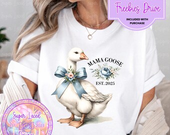 Mama Goose PNG, New Mama est 2025, New Mom Shirt PNG, Mother's Day Gift Design, Girl Boy Mama PNG, Newborn Mom Sublimation Digital Download