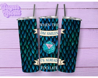 Wenn die DM 20 Unzen Skinny Tumbler Sublimation Design Digitaler Download PNG Instant Digital Nur, DnD Tumbler Wrap lächelt