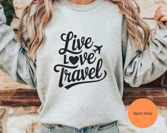 Travel Sweatshirt 5, Travel lover sweatshirt, traveler gift, gift for travel lover, traveler keepsake, vacation sweatshirt, adventure gift