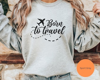 Travel Sweatshirt 7, Travel lover sweatshirt, traveler gift, gift for travel lover, traveler keepsake, vacation sweatshirt, adventure gift