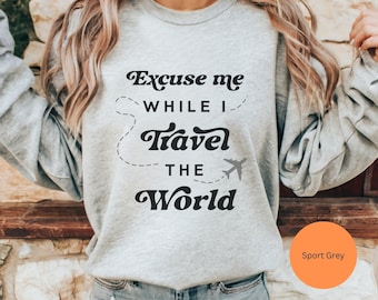 Travel Sweatshirt 3, Travel lover sweatshirt, traveler gift, gift for travel lover, traveler keepsake, vacation sweatshirt, adventure gift