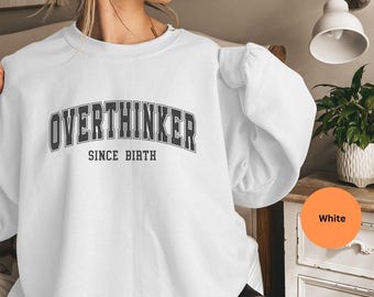 Overthinker sweatshirt 3, homebody shirt for introvert, cozy shirt, gift for homebody, gift for introvert, indoorsy shirt, work from home