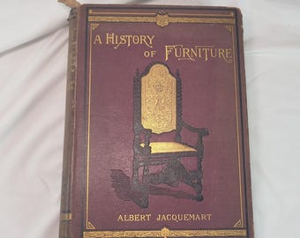 A History of Furniture Translated from the French 1878 Jacquemart 1800s Decor