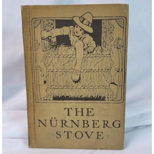 The Nurnberg Stove (1916) Louise de la Rame (Ouida) Illustrated Childrens Book