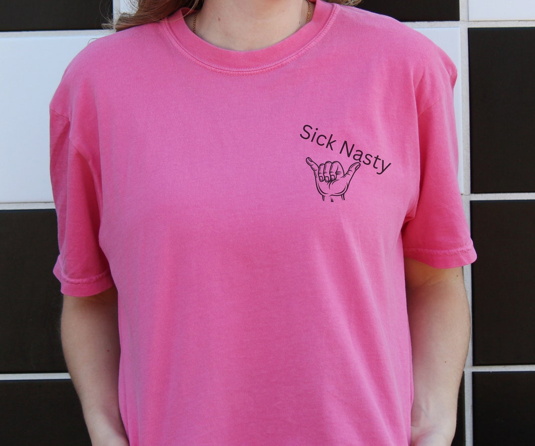 Sick Nasty Vibes Short Sleeve T Shirt Tee Top Trendy Streetwear