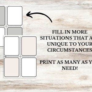 May include: Printable worksheet with four blank boxes for writing down situations that are unique to your circumstances. The text "FILL IN MORE SITUATIONS THAT ARE UNIQUE TO YOUR CIRCUMSTANCES PRINT AS MANY AS YOU NEED!" is printed below the boxes.