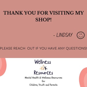 May include: Thank you for visiting my shop! - Lindsay. Please reach out if you have any questions. Wellness Resources: Mental Health & Wellness Resources for Children, Youth and Parents.