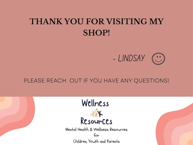 May include: Thank you for visiting my shop! - Lindsay. Please reach out if you have any questions. Wellness Resources: Mental Health & Wellness Resources for Children, Youth and Parents.
