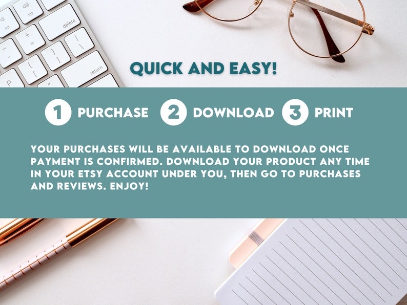 Puede incluir: Un teclado blanco, unas gafas y un cuaderno con papel rayado est&aacute;n sobre una superficie blanca. El texto "QUICK AND EASY!" est&aacute; en la parte superior de la imagen. Debajo del texto hay tres pasos para comprar un producto digital: 1. COMPRAR, 2. DESCARGAR, 3. IMPRIMIR. El texto debajo de los pasos explica que la compra estar&aacute; disponible para descargar una vez que el pago se confirme. El texto tambi&eacute;n explica c&oacute;mo descargar el producto y d&oacute;nde encontrar las compras y las rese&ntilde;as.