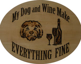 06-My Dog and Wine Make EVERTHING FINE
