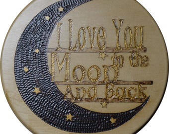 03-12" plywood plaque - "I Love You to the Moon and Back"