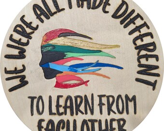 093-We Were All Made Different So We Could Learn From Each Other