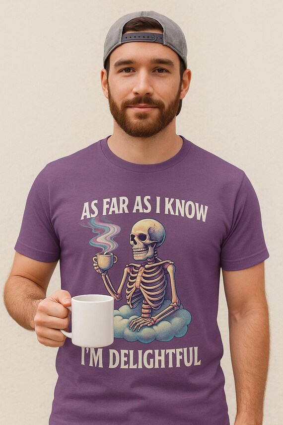 Delightful Skeleton Coffee T-Shirt: Sarcastic Humor Tee