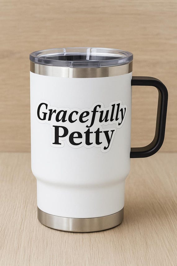 Gracefully Petty Vinyl Sticker: Snarky Laptop Decal, Waterproof