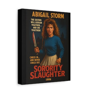 Poster di film horror anni &#39;80: Sorority Slaughter Canvas Art - Abigail Storm Scream Queen