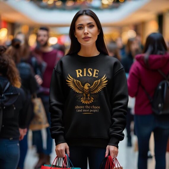 Eagle Sweatshirt • Vintage  Eagle Crewneck • Snarky Graphic Sweater • Rise Above the Chaos