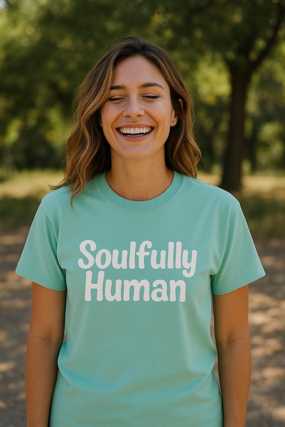 Christian T-Shirt Unisex Faith-Led Inspirational Tee, Soulfully Human Comfort Colors, Mental Health Support Gift