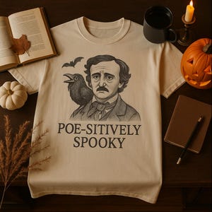 Poe T-shirt, Edgar Allan Poe tee, gothic Halloween , raven illustration, literary pun shirt, book lover gift, dark academia fashion