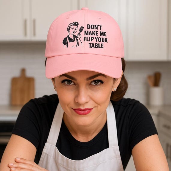 Sassy Mom Embroidered Dad Hat: Don't Make Me Flip Your Table