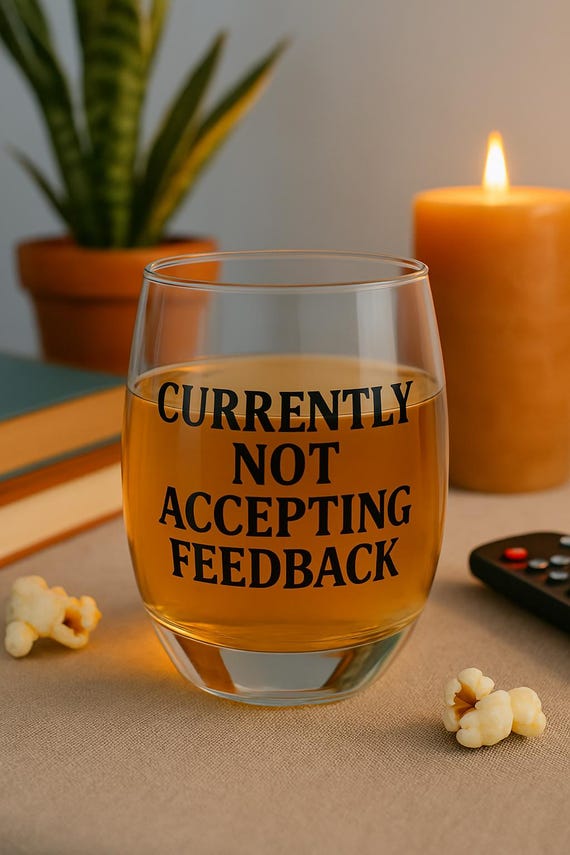 Funny Stemless Wine Glass: Sarcastic Drinkware Gift - Currently Not Accepting Feedback